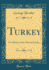 Turkey Or a History of the Ottoman Empire Classic Reprint