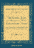 The School Laws of Michigan, With Explanatory Notes: Also, Forms for Proceedings Under the School Law, and Appendix (Classic Reprint)