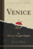 Venice, Vol. 44 (Classic Reprint)