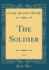 The Soldier, Vol. 1 (Classic Reprint)