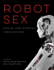 Robot Sex  Social and Ethical Implications
