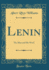 Lenin the Man and His Work Classic Reprint