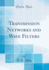 Transmission Networks and Wave Filters (Classic Reprint)