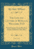 The Life and Letters of Rowland Williams, D. D, Vol. 1 of 2: With Extracts From His Note Books; Edited By His Wife (Classic Reprint)