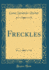 Freckles Classic Reprint