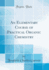 An Elementary Course of Practical Organic Chemistry (Classic Reprint)