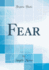 Fear (Classic Reprint)