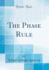 The Phase Rule (Classic Reprint)