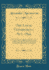 The Local Government Act, 1894: With an Introduction, Appendix, and Index, Forming an Epitome of the Law Relating to Parish Councils, and Showing the Alteration in the Law Relating to District Councils and Boards of Guardians (Classic Reprint)