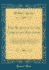 The Reasons of the Christian Religion the First Part, of Godliness, Proving By Natural Evidence the Being of God, the Necessity of Holiness, and a of Hell, and What Hope of Recovery Merc