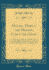 Daniel, Darius the Median, Cyrus the Great: a Chronologico Historical Study; Based on Result of Recent Researches, and From Sources Hebrew, Greek, Cuneiform, Etc (Classic Reprint)