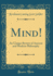 Mind! : an Unique Review of Ancient and Modern Philosophy (Classic Reprint)