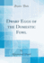 Dwarf Eggs of the Domestic Fowl (Classic Reprint)