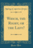 Which, the Right, Or the Left? (Classic Reprint)