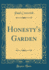 Honesty's Garden Classic Reprint