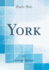 York (Classic Reprint)