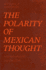 The Polarity of Mexican Thought: Instrumentalism and Finalism