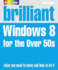 Brilliant Windows 8 for the Over 50s