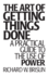 The Art of Getting Things Done: A Practical Guide to the Use of Power