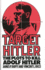 Target Hitler: the Plots to Kill Adolf Hitler