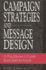 Campaign Strategies and Message Design: a Practitioner's Guide From Start to Finish