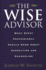 The Wise Advisor: What Every Professional Should Know About Consulting and Counseling