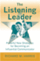 The Listening Leader: Powerful New Strategies for Becoming an Influential Communicator