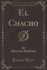 El Chacho (Classic Reprint)