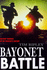 Bayonet Battle: Bayonet Warfare in the 20th Century