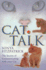Cat Talk: the Secrets of Communicating With Your Cat