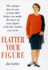 Flatter Your Figure