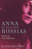 Anna of All the Russias. the Life of Anna Akhmatova