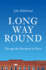 Long Way Round: Through the Heartland By River