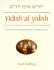 Yidish Af Yidish: Grammatical, Lexical, and Conversational Materials for the Second and Third Years of Study (Yale Language Series)