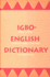 Igboenglish Dictionary a Comprehensive Dictionary of the Igbo Language, With an Englishigbo Index Yale Language Yup