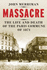 Massacre: The Life and Death of the Paris Commune of 1871