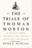 The Trials of Thomas Morton: an Anglican Lawyer, His Puritan Foes, and the Battle for a New England