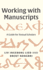 Working with Manuscripts: A Guide for Textual Scholars