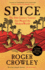 Spice: the 16th-Century Contest That Shaped the Modern World