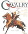 Cavalry: the History of a Fighting Elite 650bc-Ad1914