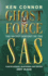 Ghost Force: the Secret History of the Sas. Ken Connor