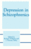 Depression in Schizophrenics