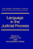Language in the Judicial Process