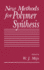 New Methods for Polymer Synthesis