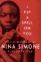 I Put a Spell on You: the Autobiography of Nina Simone
