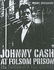 Johnny Cash at Folsom Prison: the Making of a Masterpiece