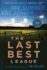 The Last Best League (10th Anniversary Edition): One Summer, One Season, One Dream