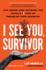 I See You, Survivor: Life Inside (and Outside) the Totally F*Cked-Up Troubled Teen Industry