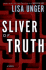 Sliver of Truth: a Novel