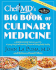 Chefmds Big Book of Culinary Medicine: a Food Lovers Road Map to Losing Weight, Preventing Disease, Getting Really Healthy